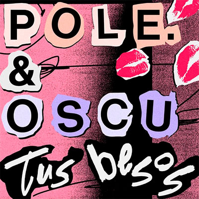 Pole & Oscu - Tus besos